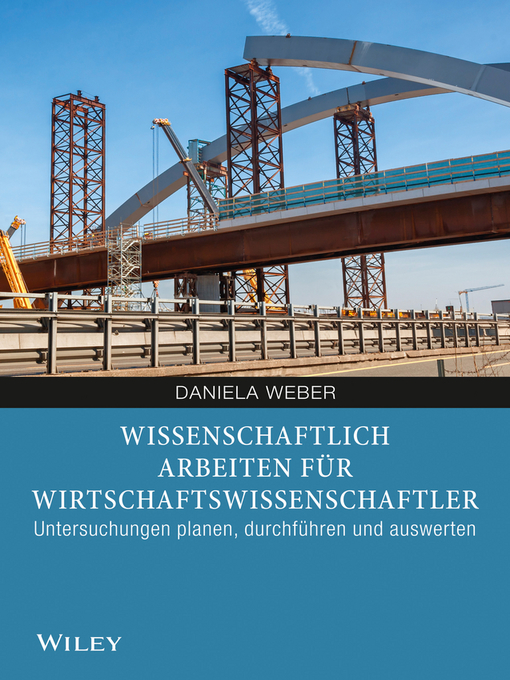 Title details for Wissenschaftliches Arbeiten für Wirtschaftswissenschaftler by Daniela Weber - Available